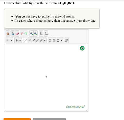 Solved Draw a chiral aldehyde with the formula C 3H 5BrO Chegg com
