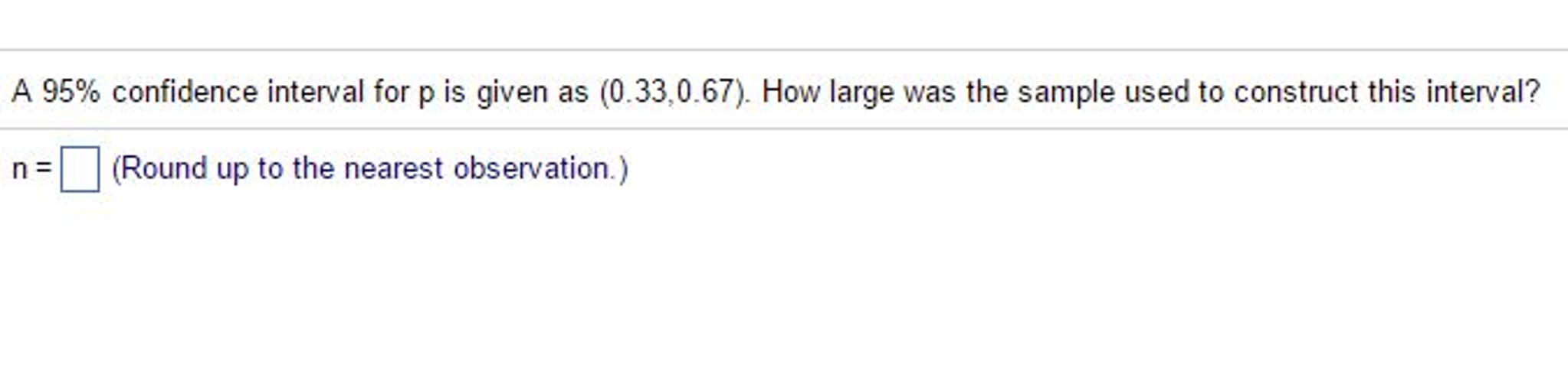 Solved A 95% confidence interval for p is given as (0.33, | Chegg.com