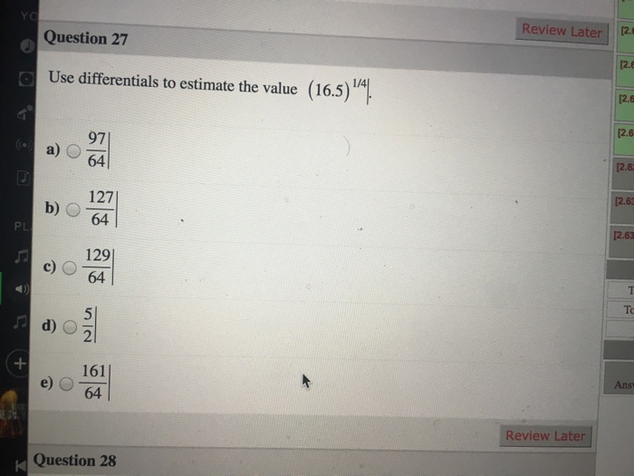 Solved Use differentials to estimate the value (16.5)^1/4.