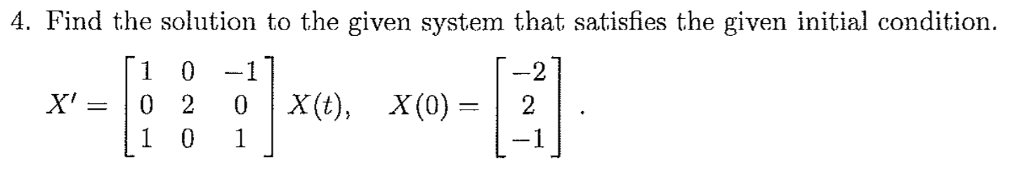 Solved Find the solution to the given system that satisfies | Chegg.com