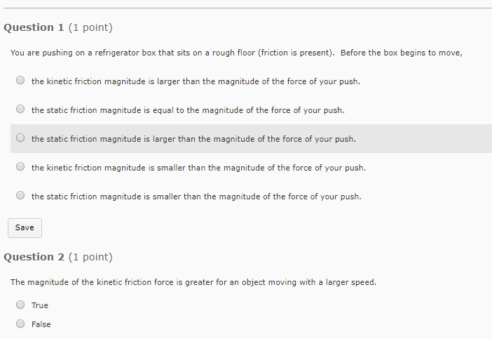 Solved Question 1 (1 point) You are pushing on a | Chegg.com