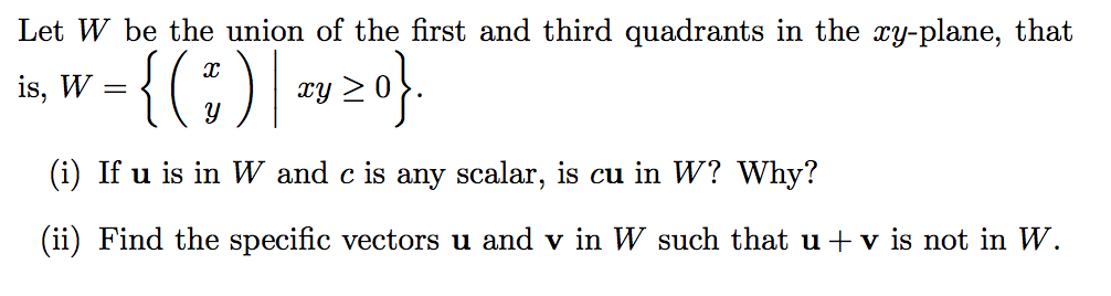 Solved Let W Be The Union Of The First And Third Quadrants | Chegg.com