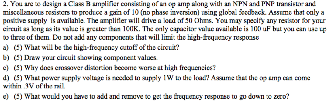 2. You Are To Design A Class B Amplifier Consisting | Chegg.com