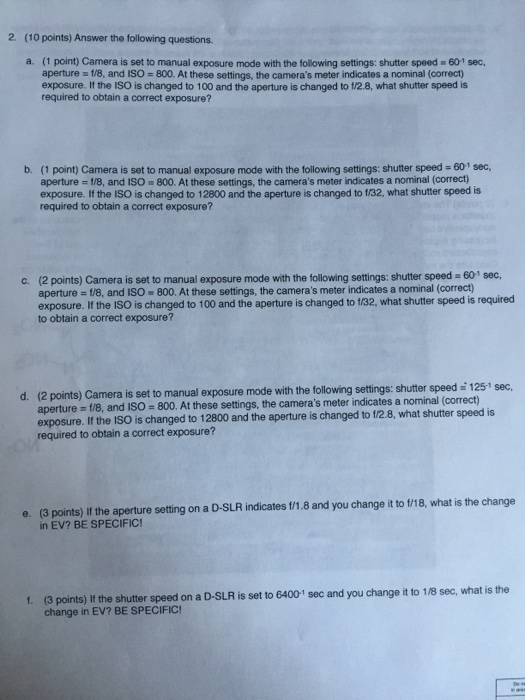 Solved Answer the following questions. Camera is set to