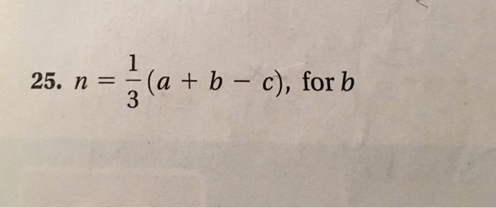 Solved N = 1/3 (a + B - C), For B | Chegg.com