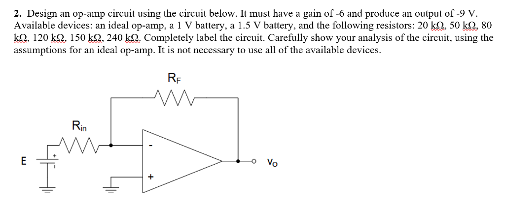 Solved 2. Design an op-amp circuit using the circuit below. Circuit Diagram