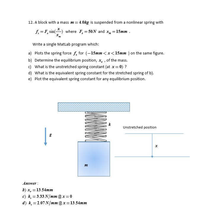 Solved I need help solving this question using Newton's | Chegg.com