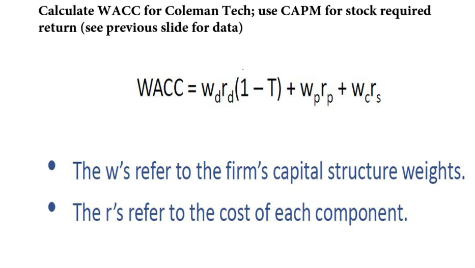 solved-calculate-wacc-for-coleman-tech-use-capm-for-stock-chegg