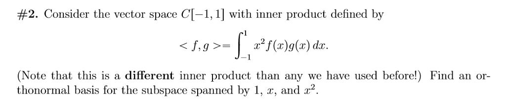 Solved Consider the vector space C[-1, 1] with inner product | Chegg.com