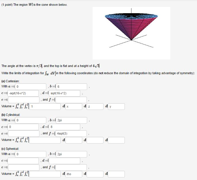 Solved The Region W Is The Cone Shown Below. The Angle At | Chegg.com