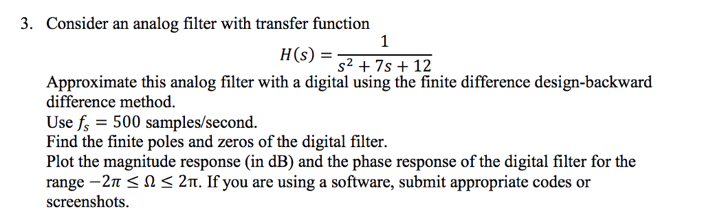 Solved Consider An Analog Filter With Transfer Function H Chegg Solved Consider An Analog Filter With Transfer Function H Chegg