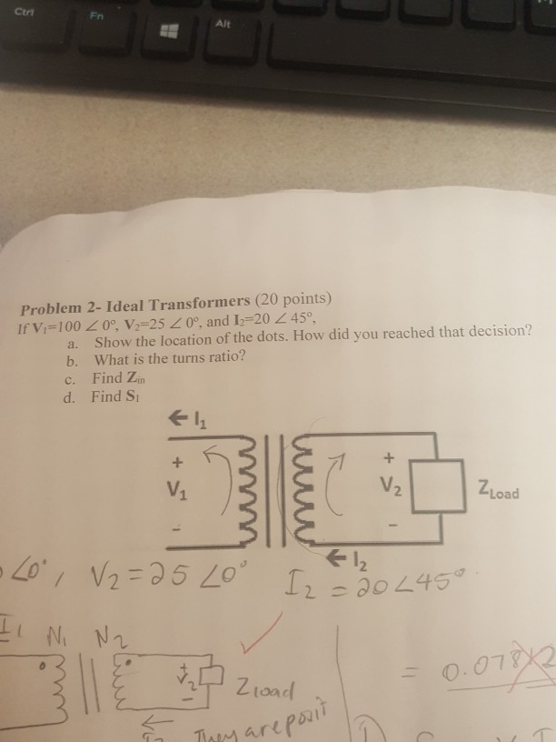 Solved Alt Problem 2- Ideal Transformers (20 Points) If | Chegg.com