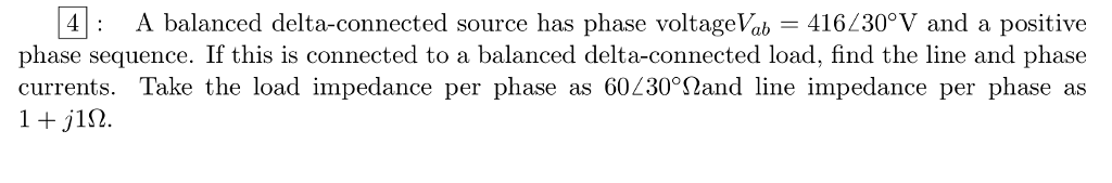 Solved A Balanced Delta-connected Source Has Phase Voltage 