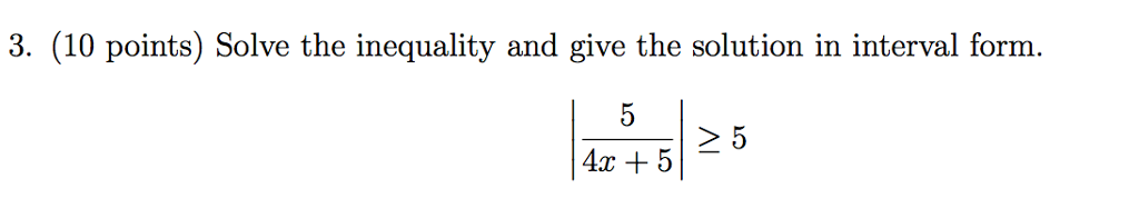 Solved 3. (10 points) Solve the inequality and give the | Chegg.com