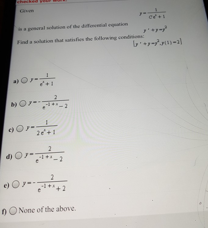 Solved Given y = 1/C e^x + 1 is a general solution of the | Chegg.com