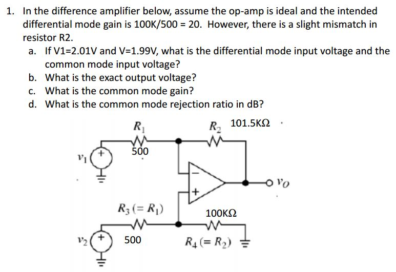 Solved 1. In the difference amplifier below, assume the
