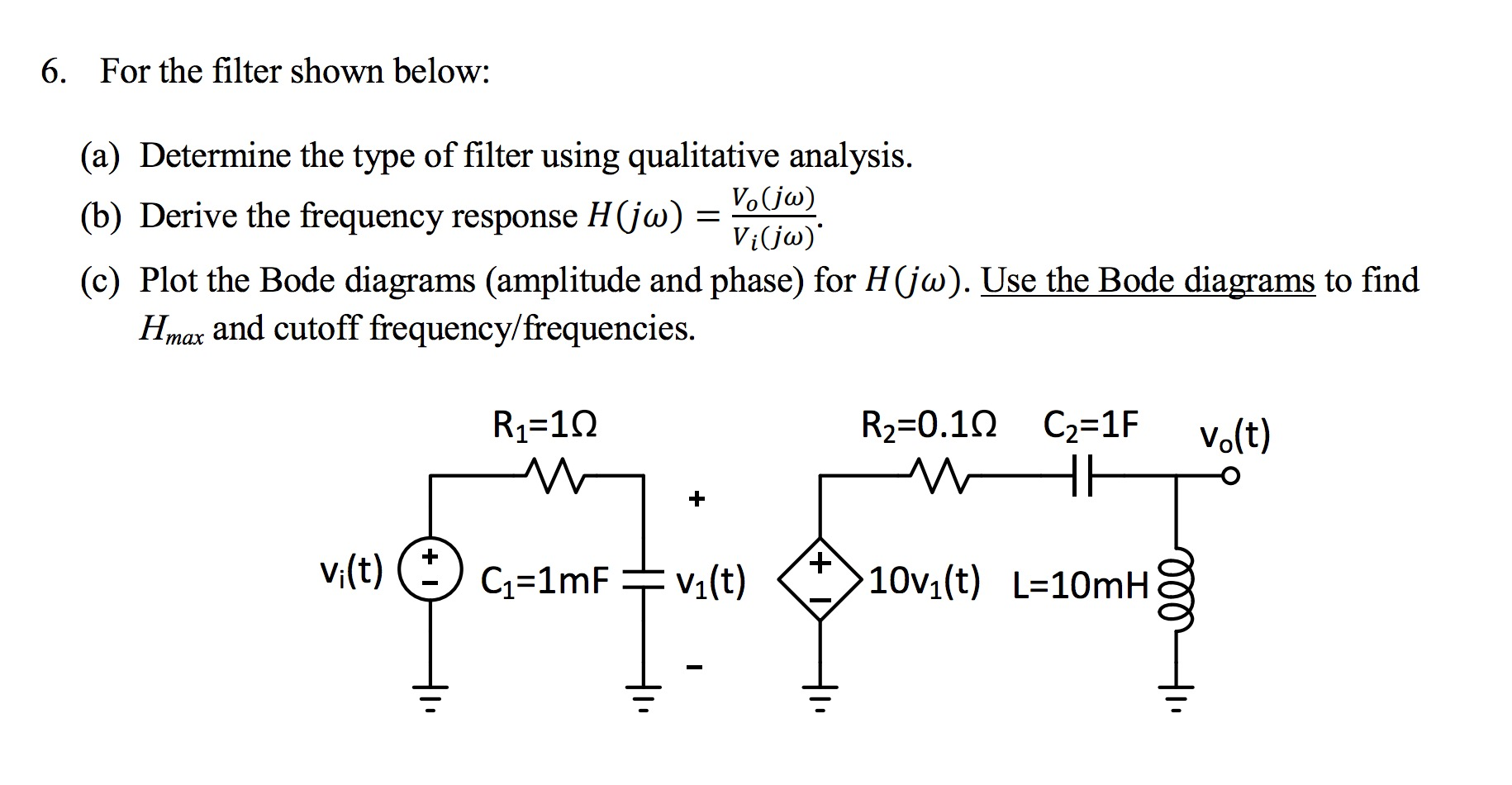 Solved For The Filter Shown Below A Determine The Type Of Chegg Solved For The Filter Shown Below A Determine The Type Of Chegg