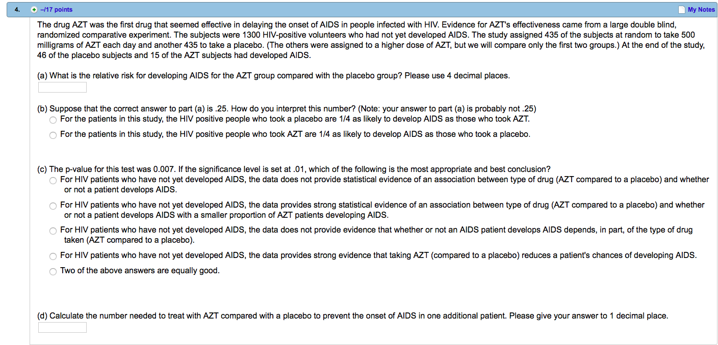 The drug AZT was the first drug that seemed effective