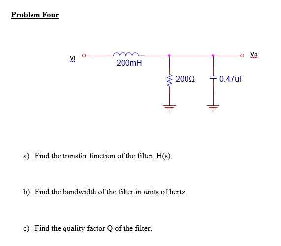 Solved Problem Four a) Find the transfer function of the | Chegg.com