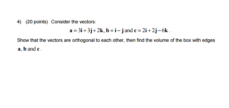 Solved Consider The Vectors: A = 3i + 3j + 2k, B = I - J | Chegg.com