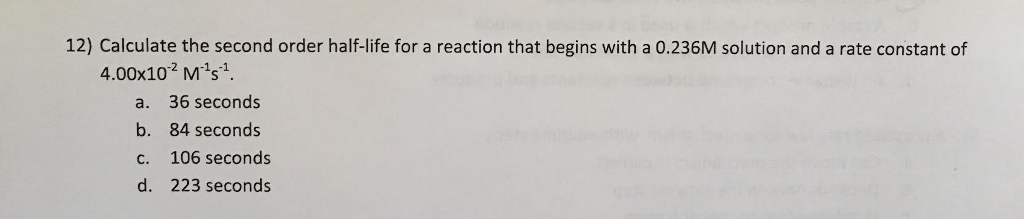 Solved Calculate the second order half-life for a reaction | Chegg.com