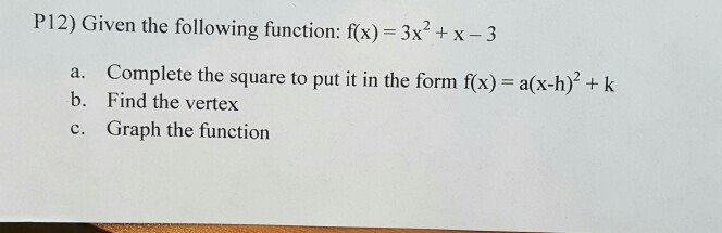 Solved Given the following function:f(x) = 3x^2 + x - 3 a. | Chegg.com