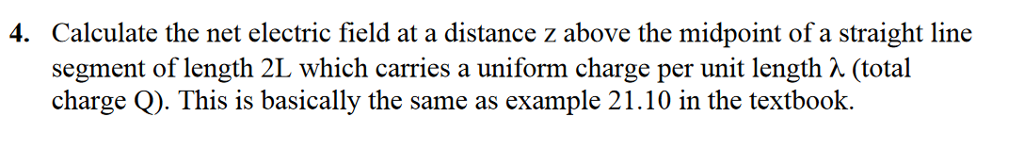 Solved Calculate the net electric field at a distance z | Chegg.com