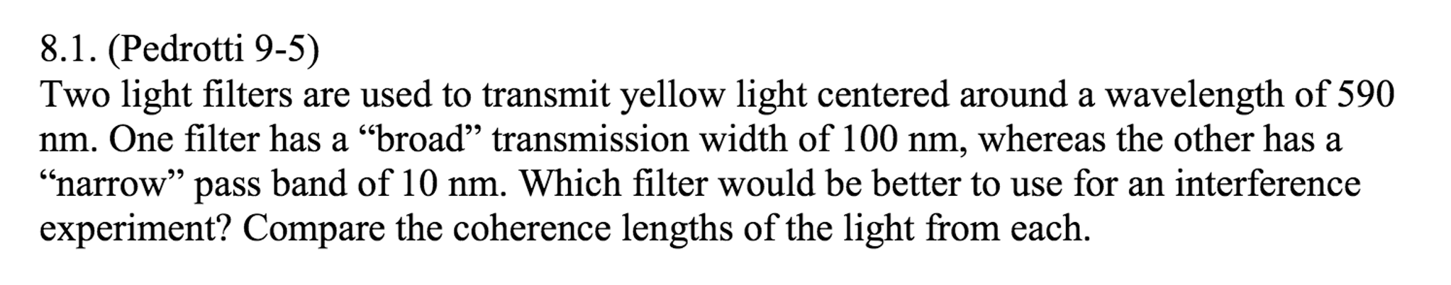Solved Two light filters are used to transmit yellow light | Chegg.com