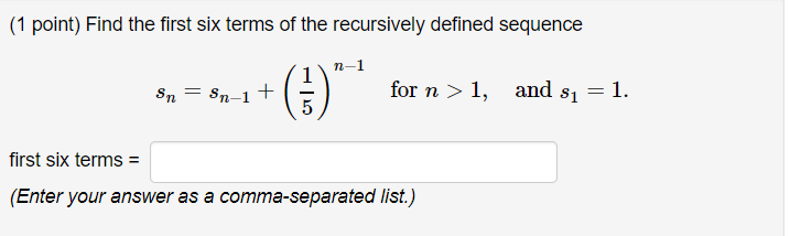 Solved 1 Point Find The First Six Terms Of The Recursively 9459