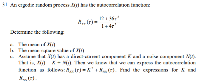 Solved 31. An ergodic random process X(t) has the | Chegg.com