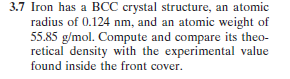Solved Iron has a BCC crystal structure, an atomic radius of | Chegg.com