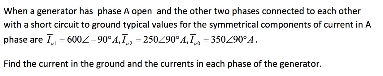 Solved When a generator has phase A open and the other two | Chegg.com