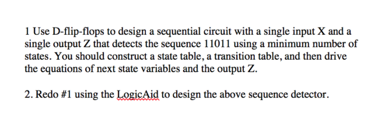 Solved 1 Use D-flip-flops to design a sequential circuit | Chegg.com