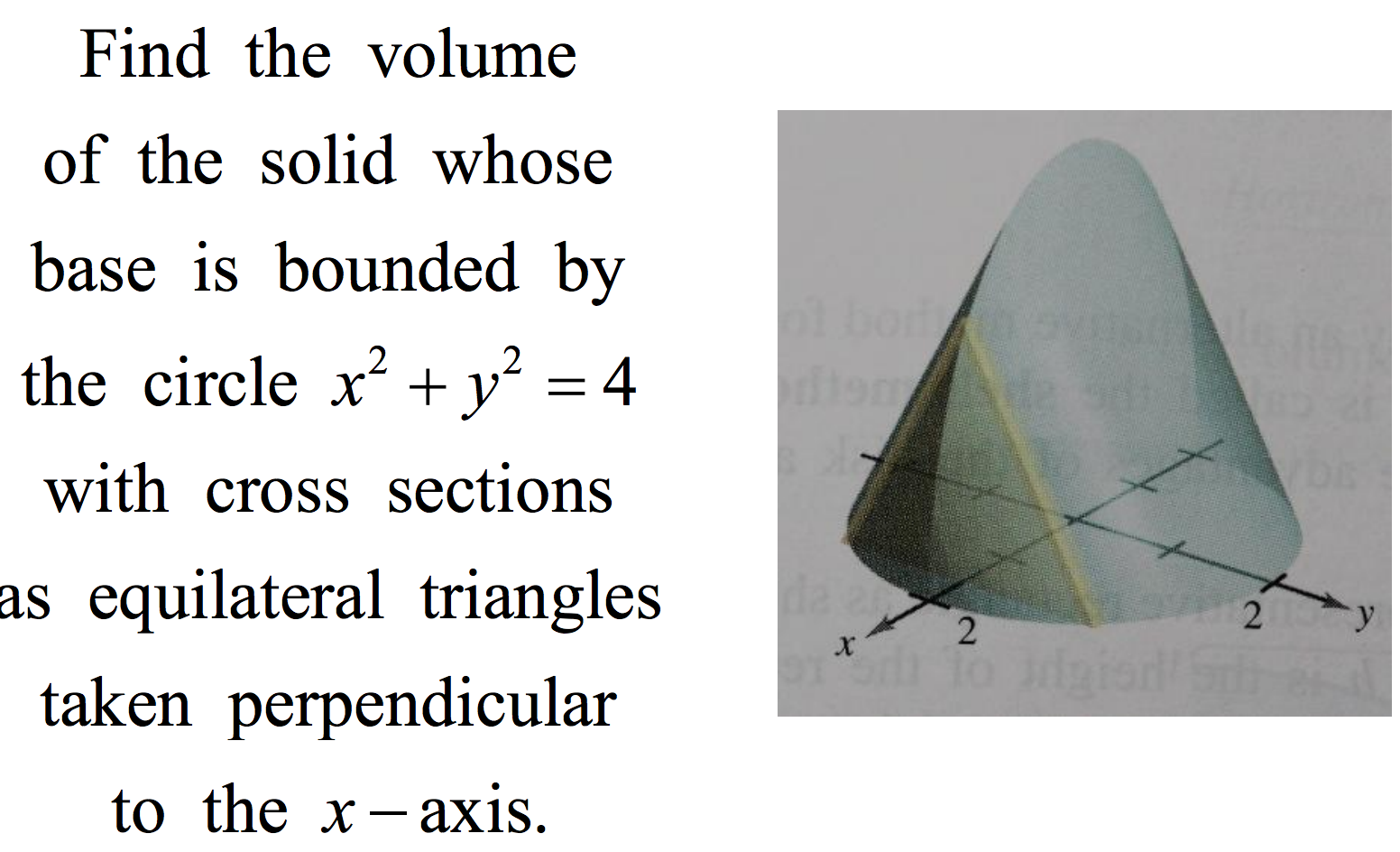 Solved Find the volume of the solid whose base is bounded by