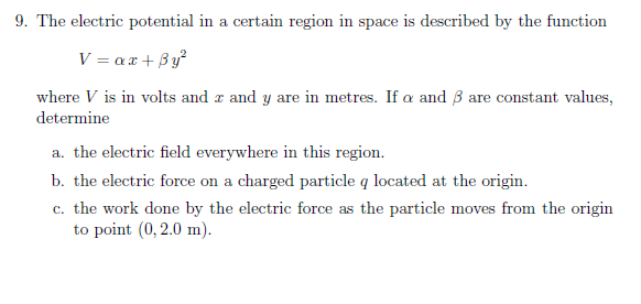 Solved The Electric Potential In A Certain Region In Space | Chegg.com