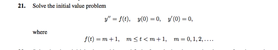 solved python code ,python code python code python... Solved 21. Solve the initial value problem where f(t) m 1 m | Chegg.com