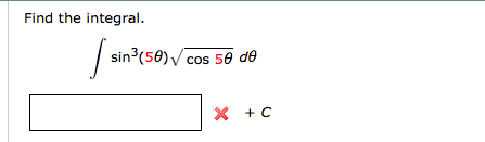 Solved Find the integral. Integral sin^3(5Theta)/ square | Chegg.com