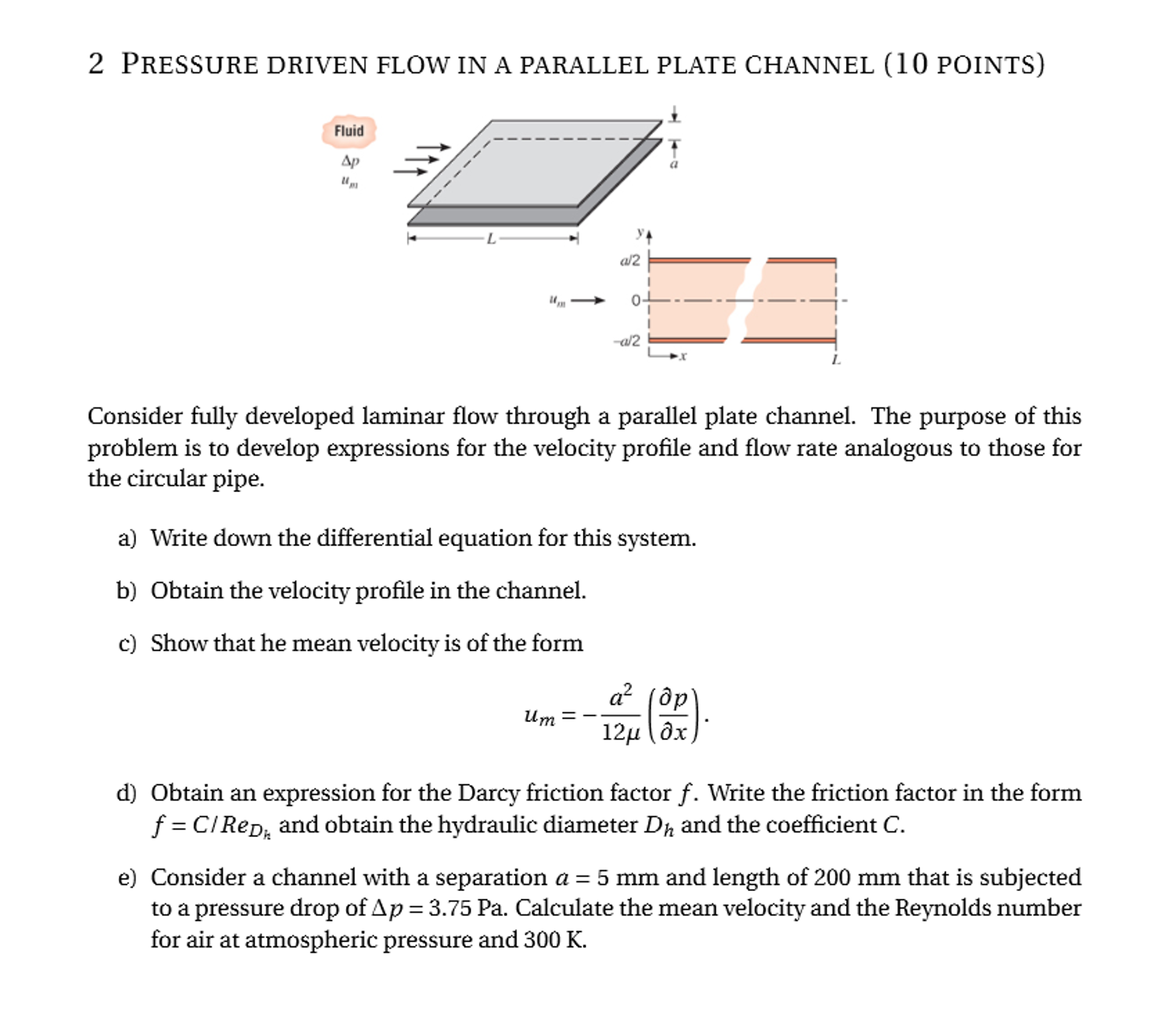 consider a flat plate subject to parallel flow (top and bottom) characterized by