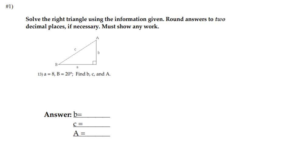 Solved Solve the right triangle using the information given. | Chegg.com