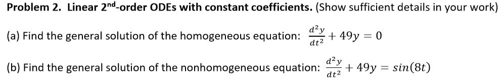 Solved Problem 2. Linear 2nd-order ODEs With Constant | Chegg.com