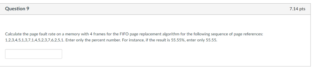 Solved Question 9 7.14 pts Calculate the page fault rate on | Chegg.com