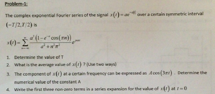 Solved The complex exponential Fourier series of the signal | Chegg.com