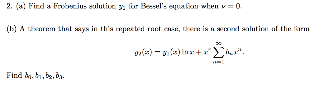 Solved 2. (a) Find a Frobenius solution yı for Bessel's | Chegg.com