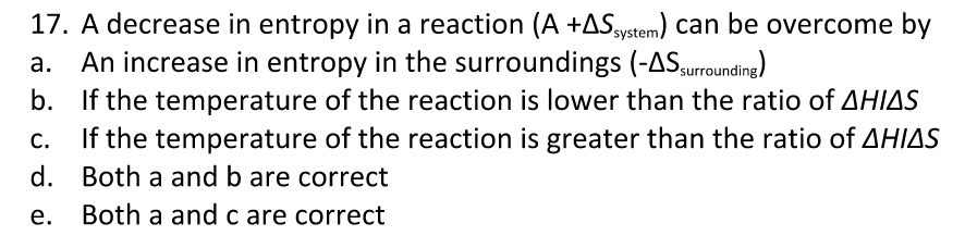Solved 17. A decrease in entropy in a reaction (A + System) | Chegg.com