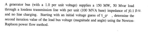 A generator bus (with a 1.0 per unit voltage) | Chegg.com
