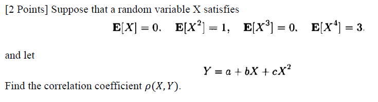 Solved [2 Points] Suppose that a random variable X satisfies | Chegg.com