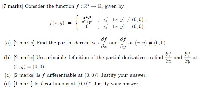 Solved [7 Marks] Consider The Function F : R2 ? R, Given By 