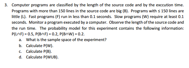 Solved Computer programs are classified by the length of the | Chegg.com