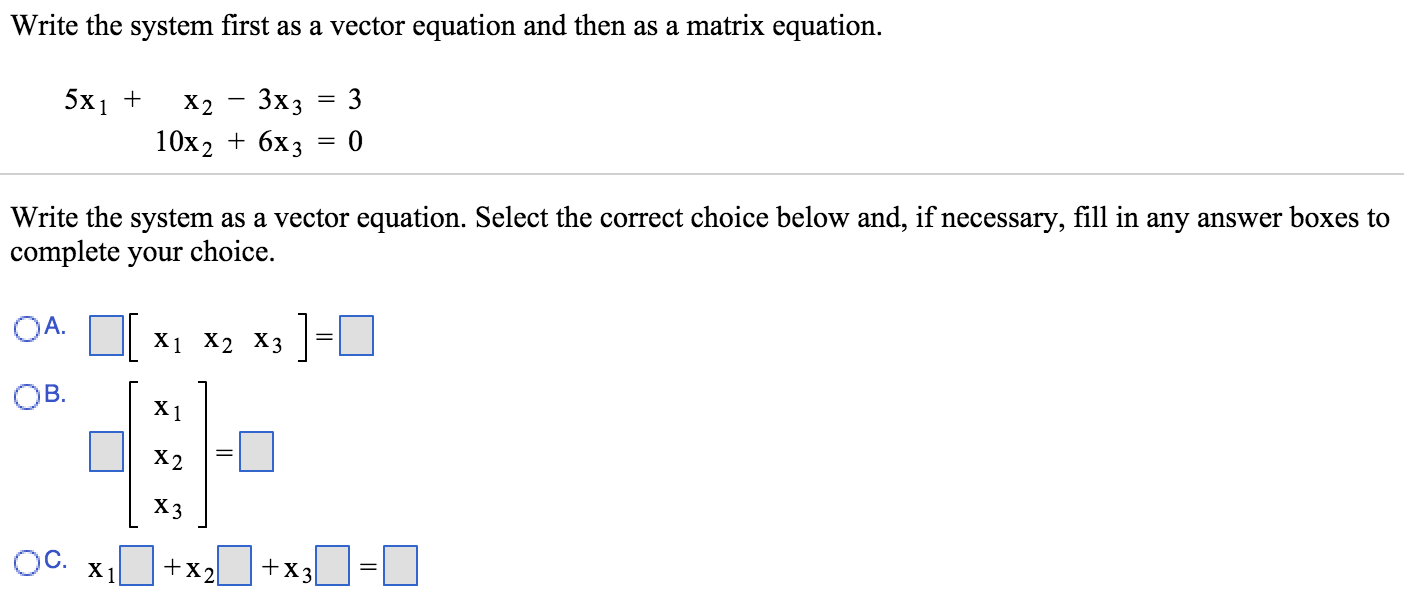 Solved Write the system first as a vector equation and then | Chegg.com