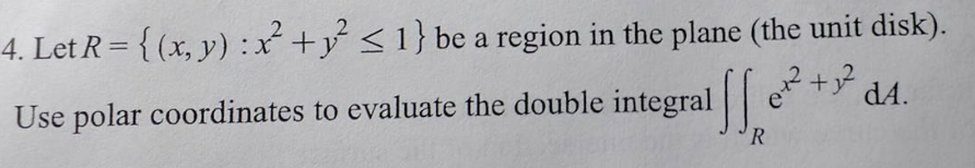 Solved Let R = {(x, Y): X^2 + Y^2 Lessthanorequalto 1} Be A 